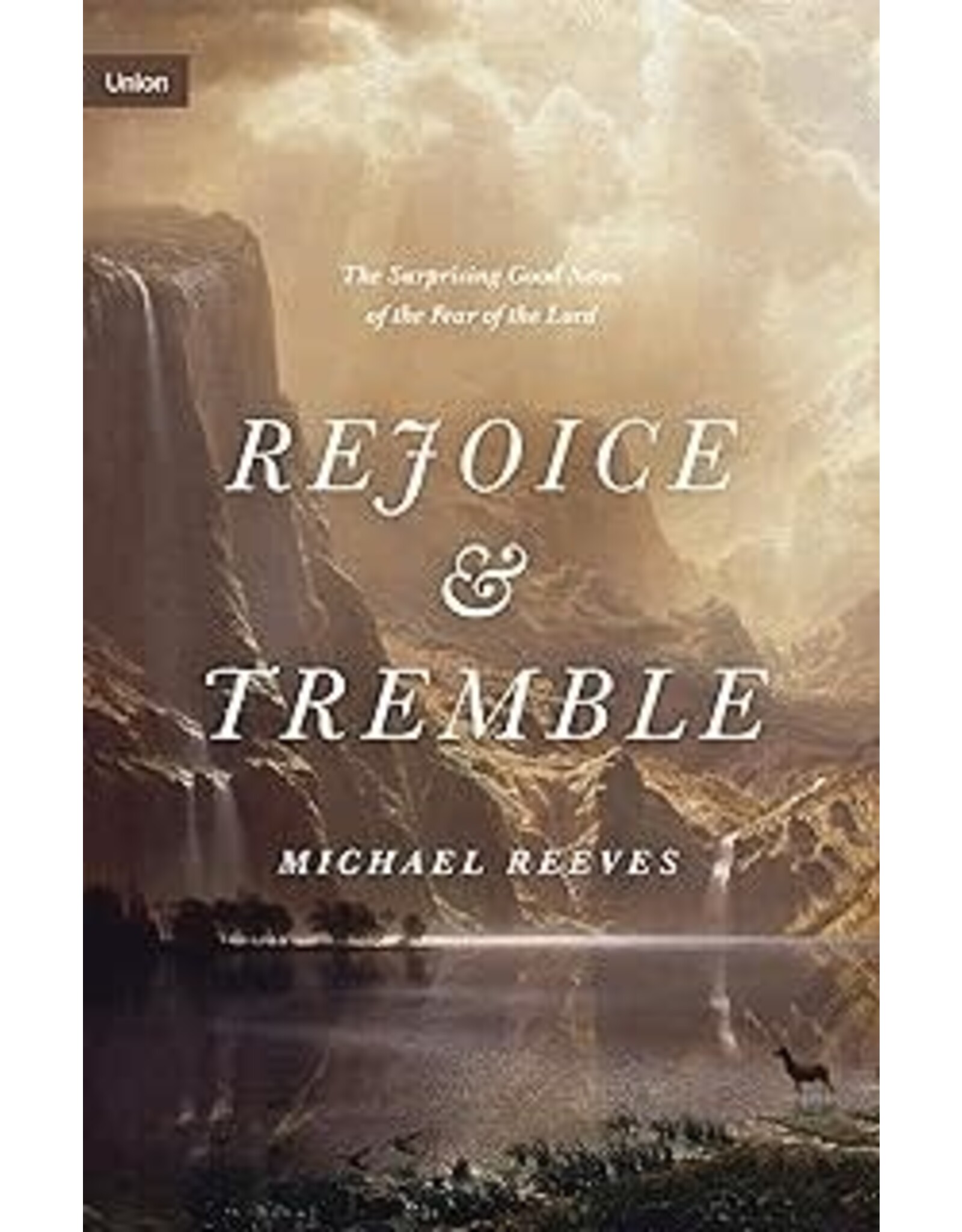Michael Reeves Rejoice and Tremble