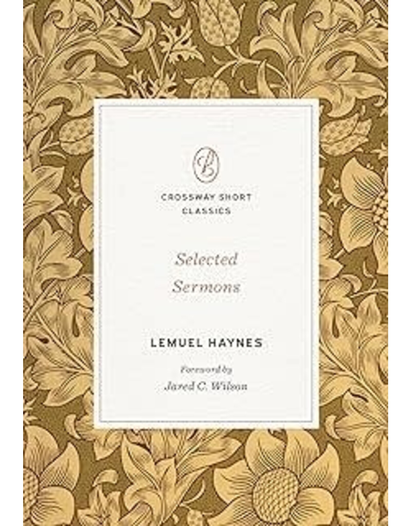 Lemuel Haynes Selected Sermons Lemuel Haynes (Crossway Short Classics)