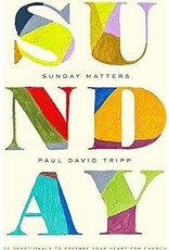Paul Tripp Sunday Matters