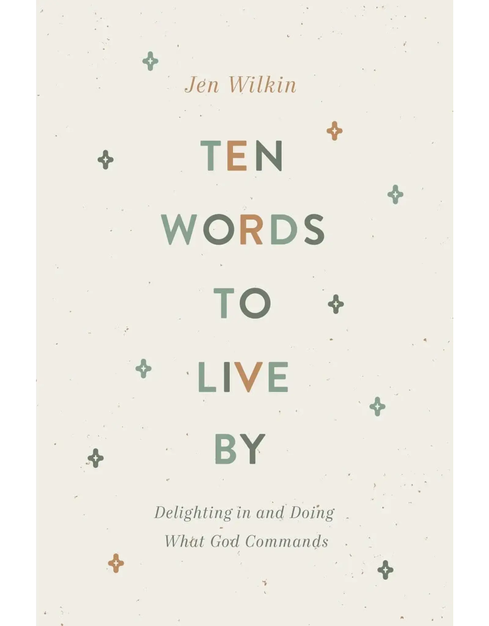 Jen Wilkin Ten Words to Live By