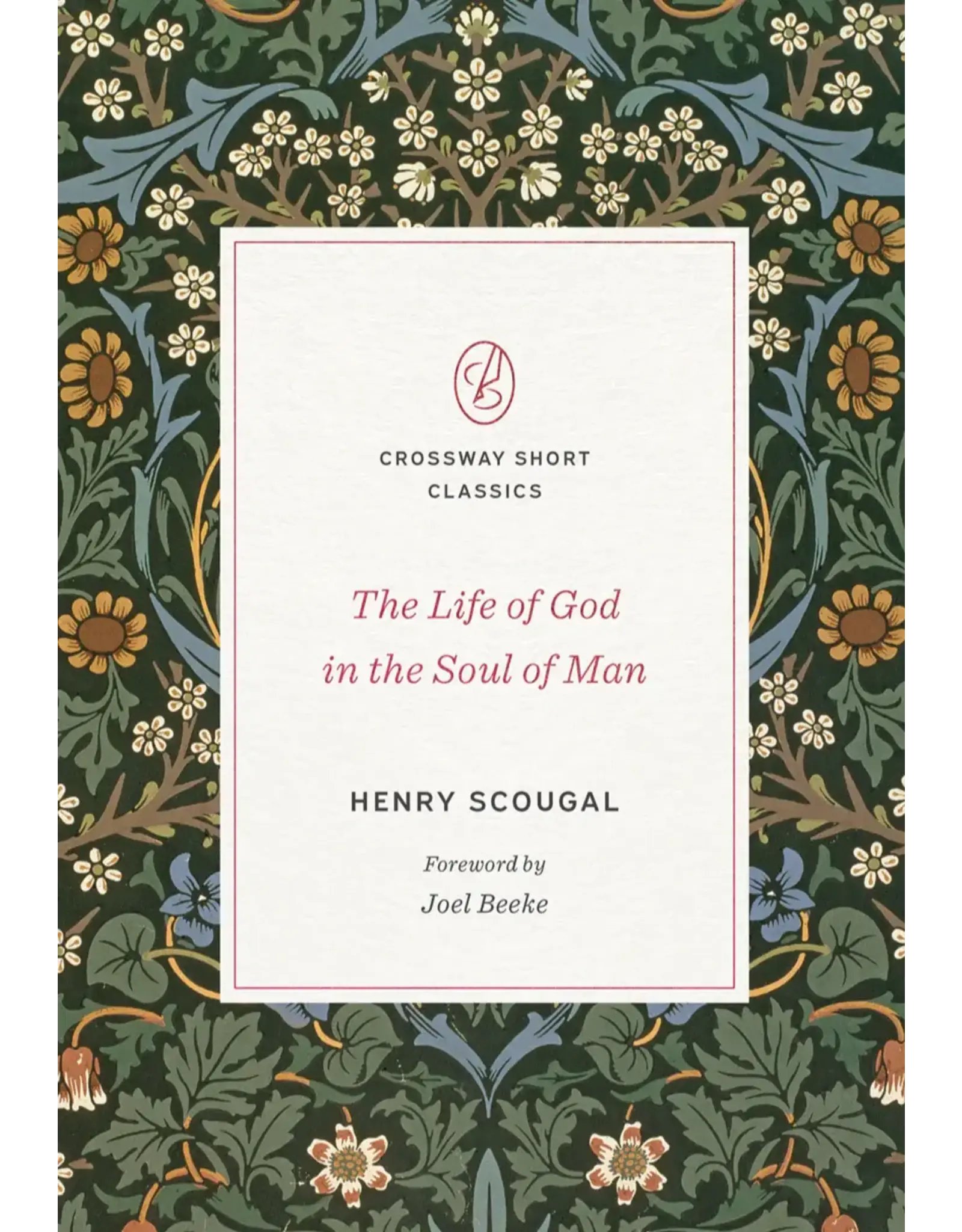 henry scougal The Life of God in the Soul of Man - Henry Scougal (Crossway Short Classic)
