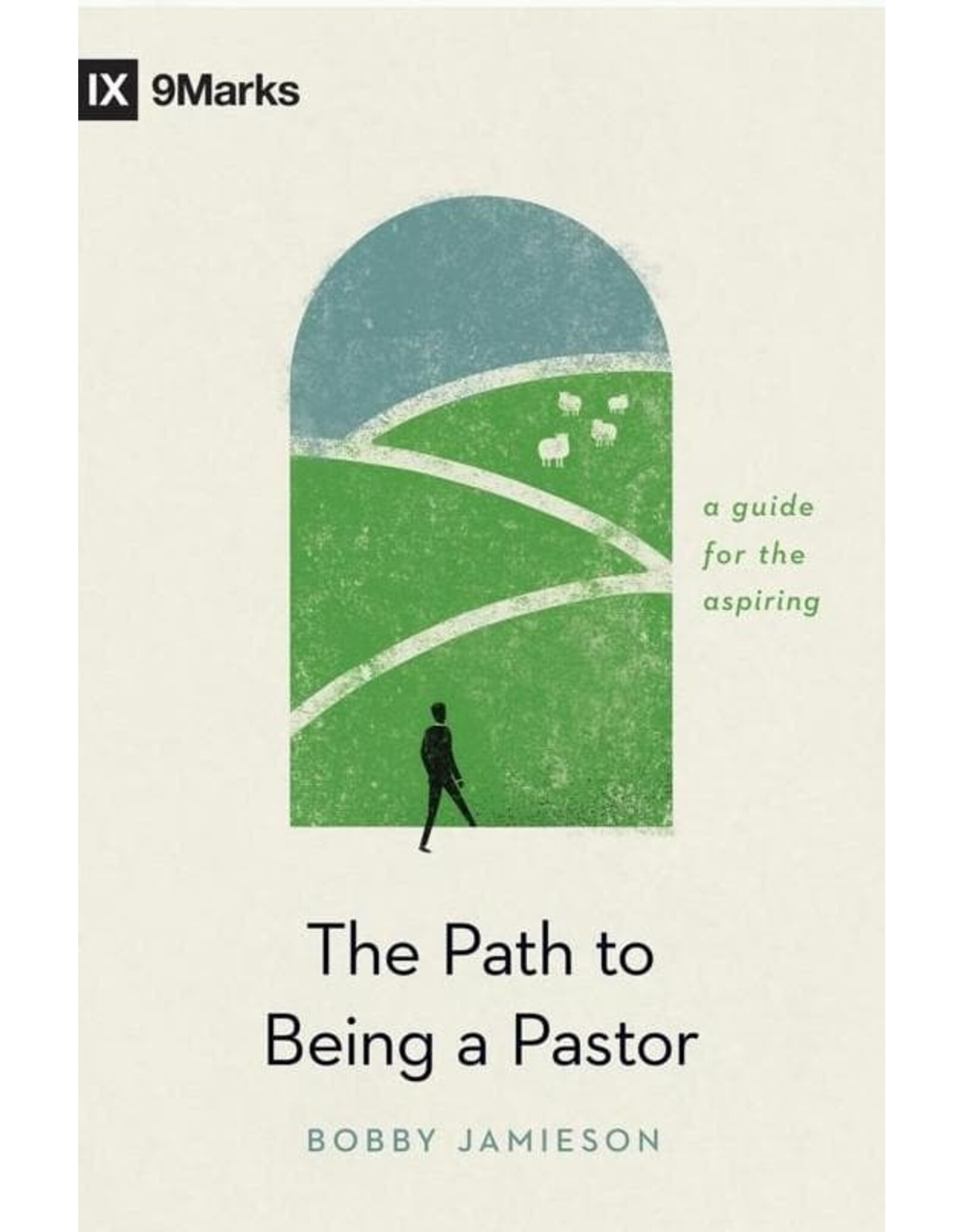 Bobby Jamieson The Path to Being a Pastor