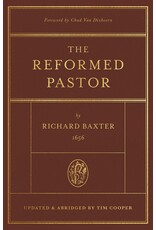 Richard Baxter The Reformed Pastor: Updated and Abridged