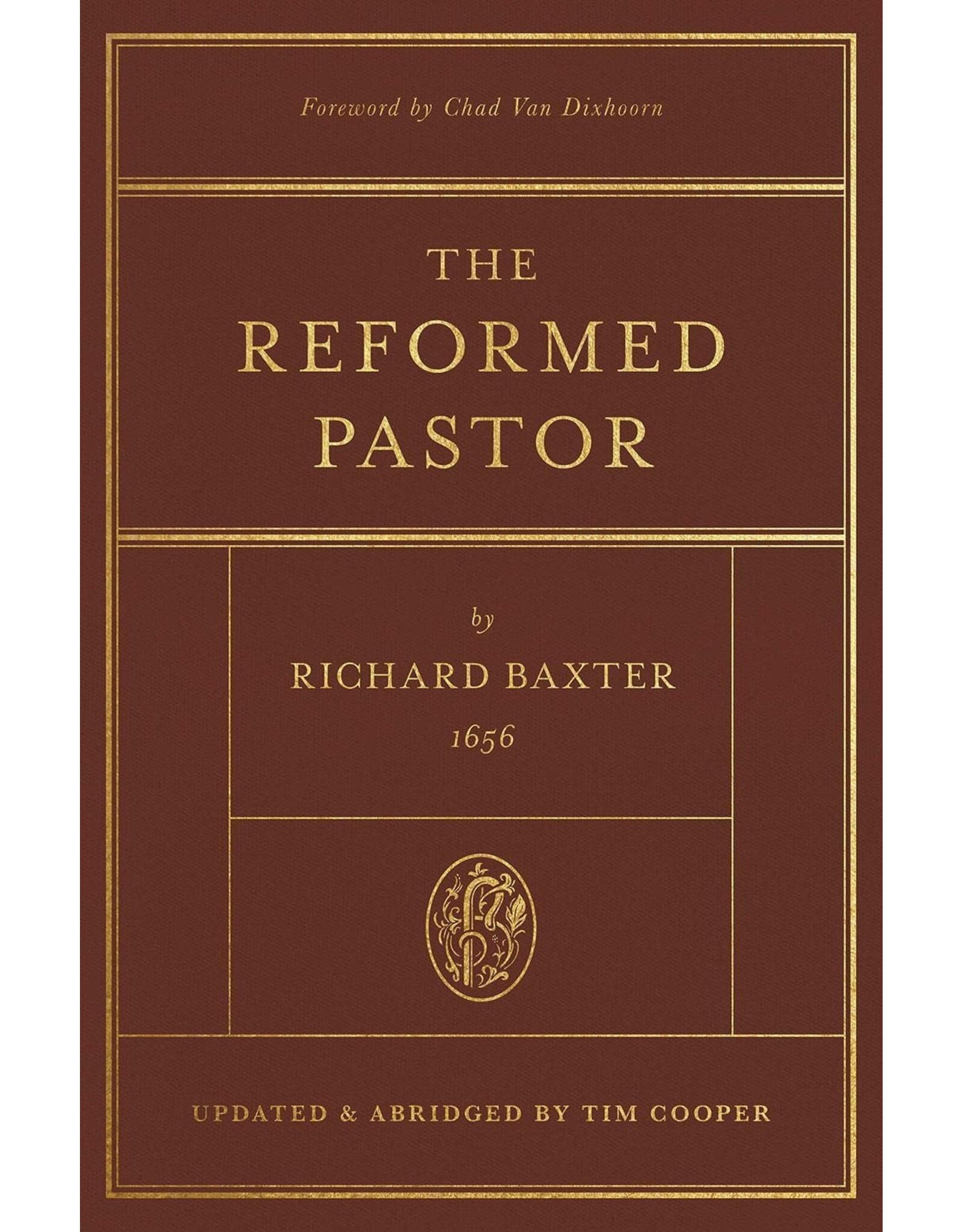 Richard Baxter The Reformed Pastor: Updated and Abridged