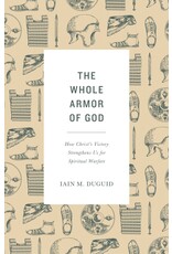 Iain M Duguid The Whole Armor of God