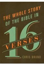 Chris Bruno The Whole Story of the Bible in 16 Verses
