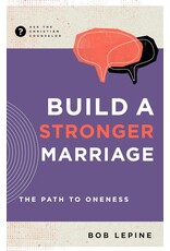 Bob Le Pine Build a Stronger Marriage - The Path to Oneness