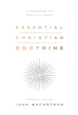 John MacArthur Essential Christian Doctrine