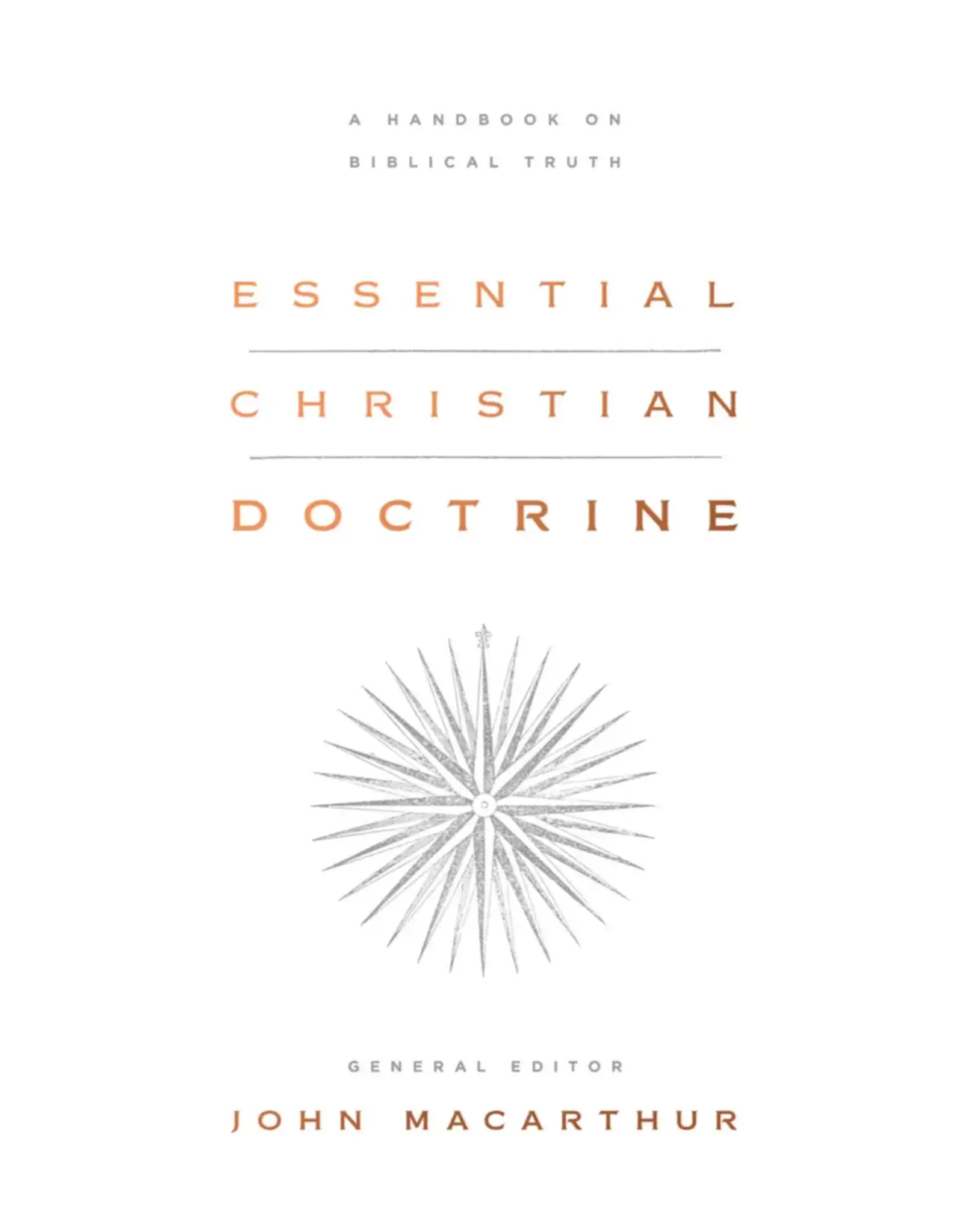 John MacArthur Essential Christian Doctrine