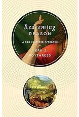 Vern S. Poythress Redeeming Reason