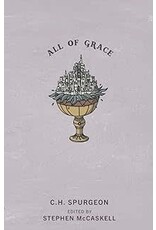 Charles H Spurgeon All of Grace - Charles Spurgeon