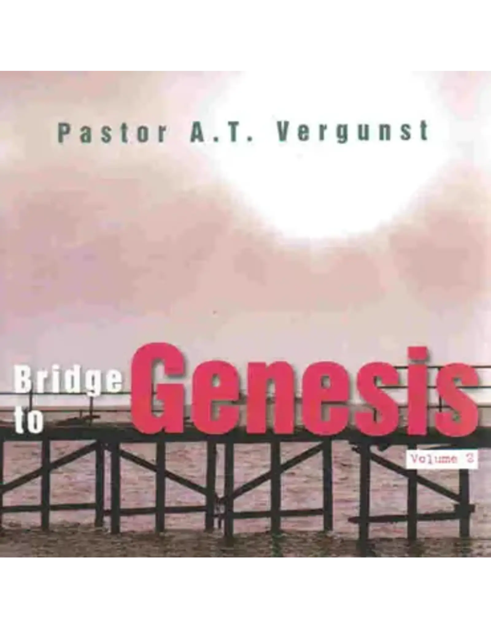 Arnoud T. Vergunst Bridge to Genesis Vol 2