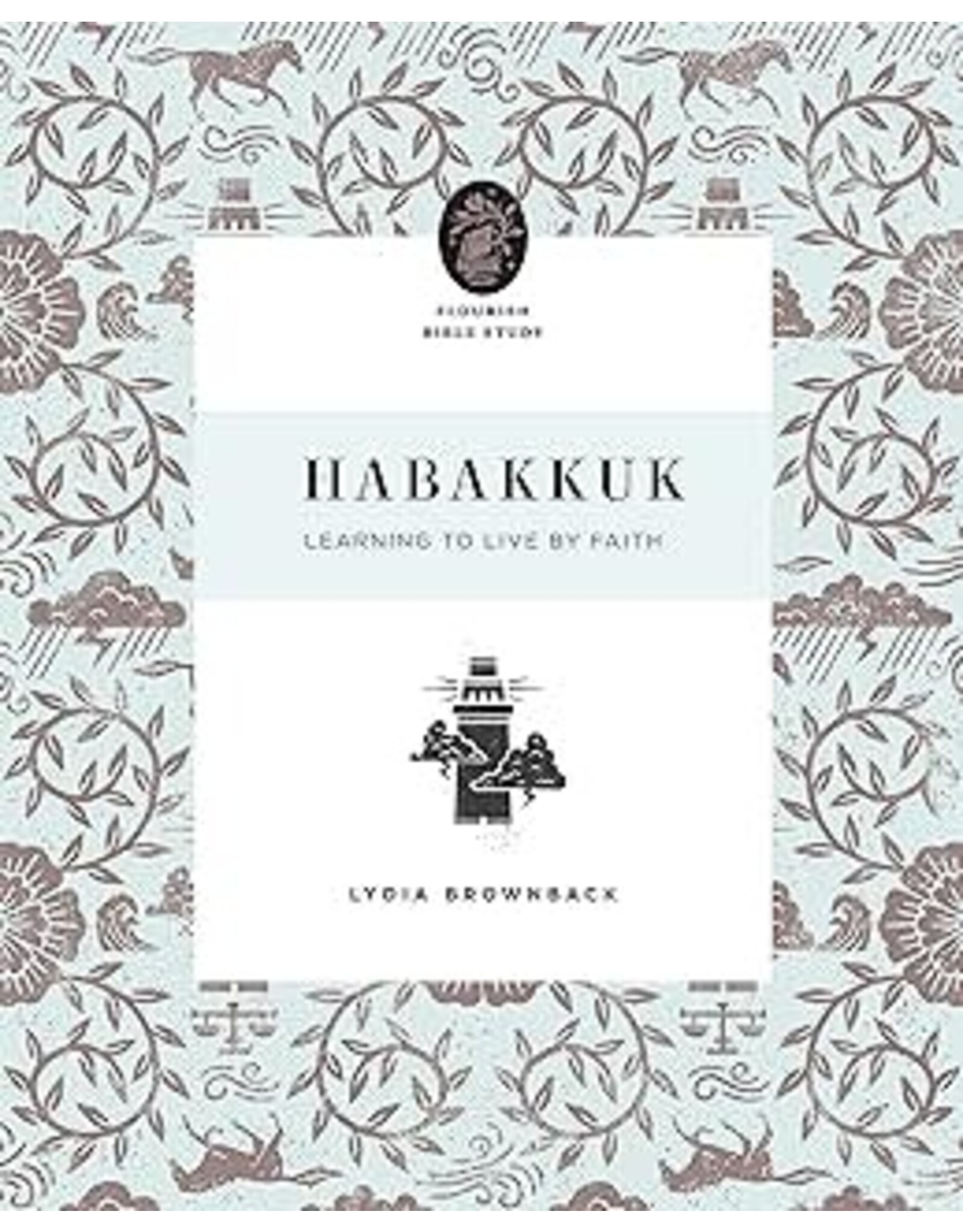Habakkuk: Learning to Live by Faith