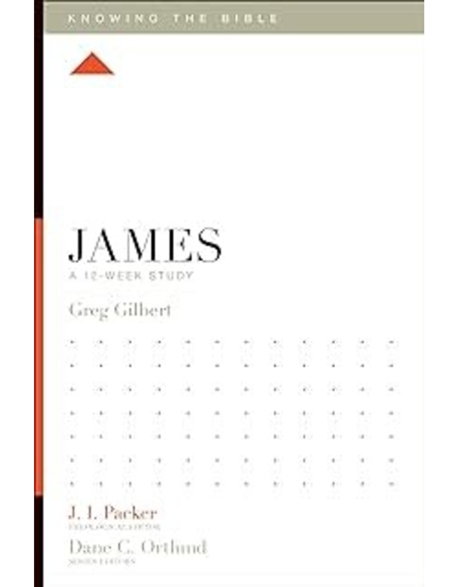 Greg Gilbert James: A 12-Week Study