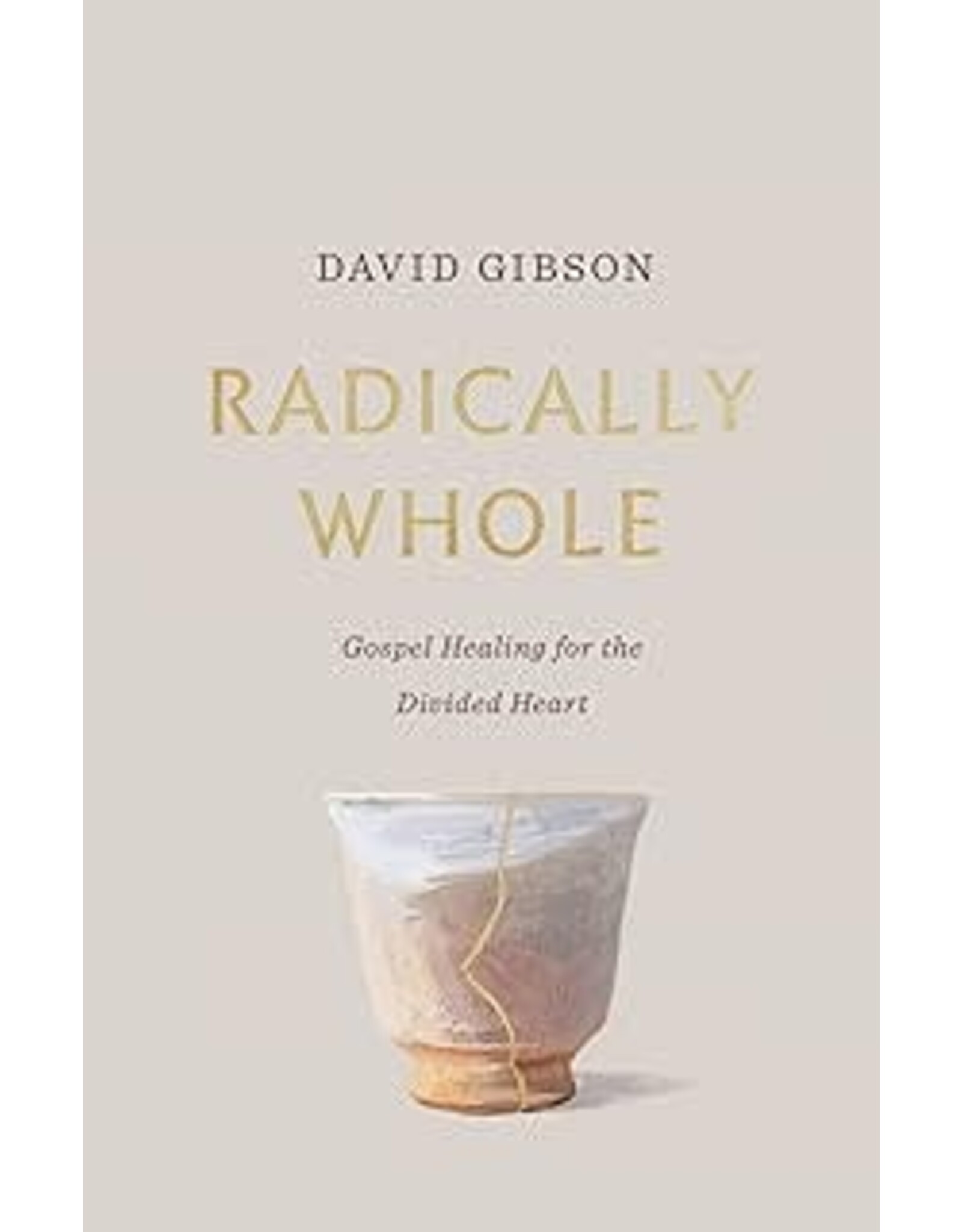 David Gibson Radically Whole