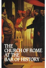 William Webster The Church of Rome at the Bar of History