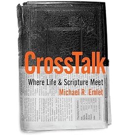 Michael M. Emlet CrossTalk - Where Life and Scripture Meet