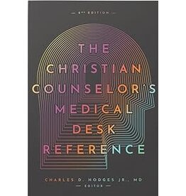 Charles D. Hodges M.D. Christian Counselor's Medical Desk Reference 2nd Edition