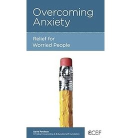 Overcoming Anxiety: Relief For Worried People