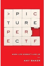 Amy Baker Picture Perfect - When Life Doesn't Line Up