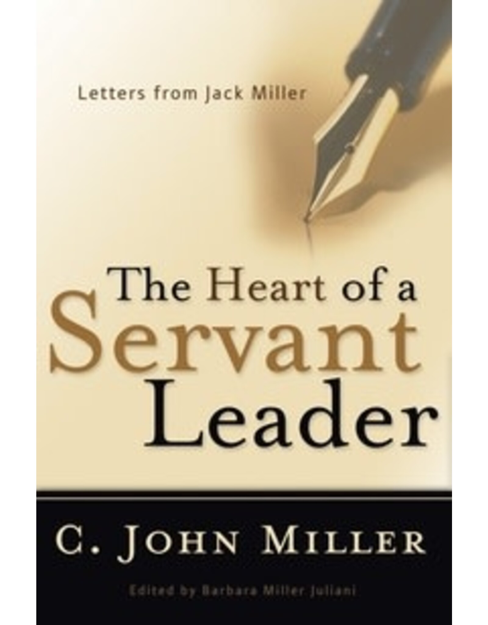 C John Miller The Heart of a Servant Leader