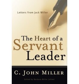 C John Miller The Heart of a Servant Leader