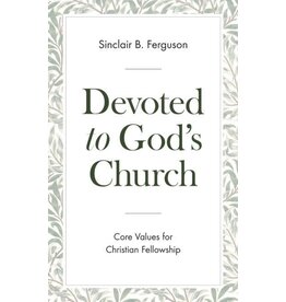 Sincclair Ferguson Devoted to God's Church