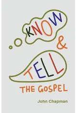 John Chapman Know and Tell the Gospel