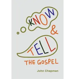 John Chapman Know and Tell the Gospel