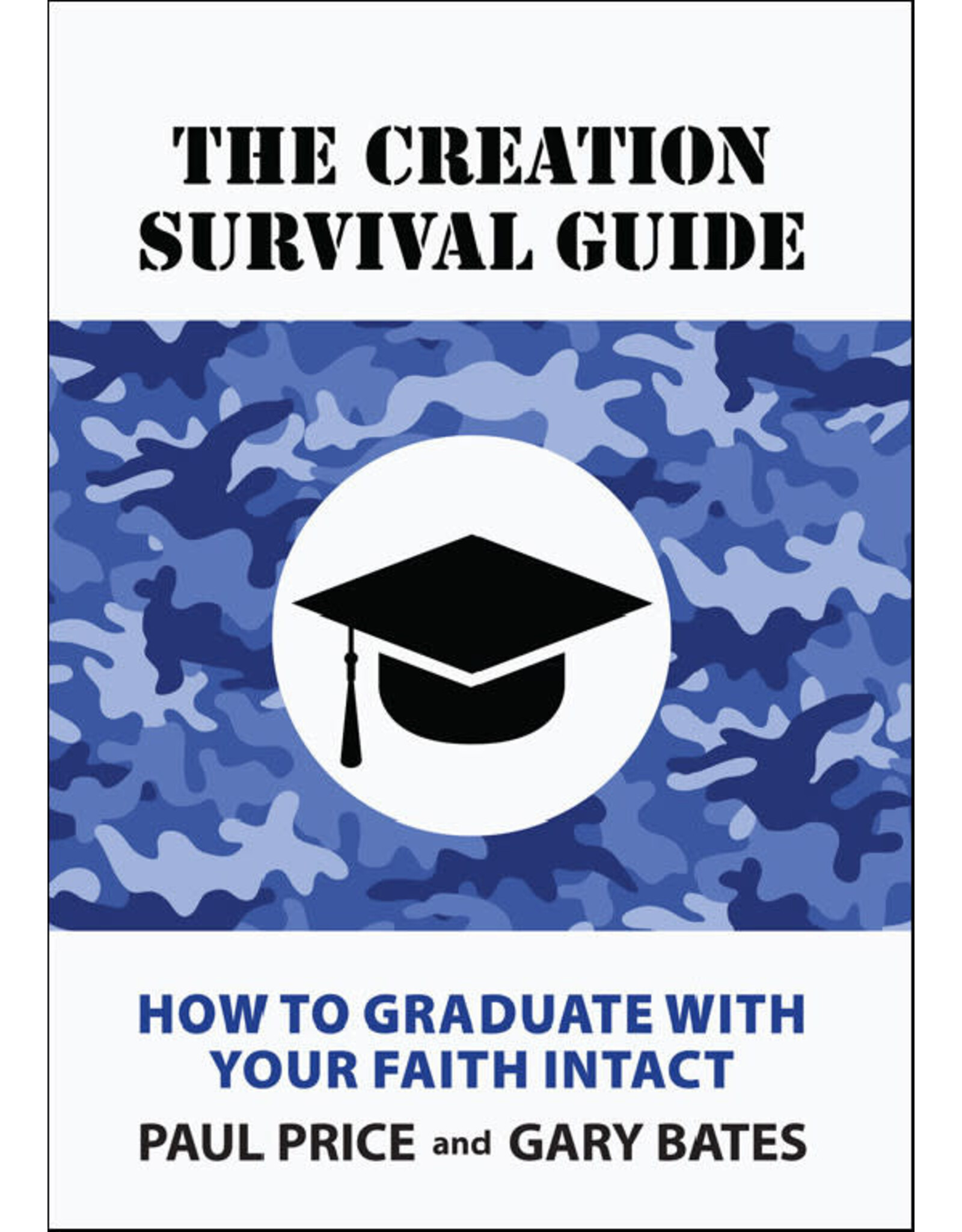 Paul Price and Gary Bates The Creation Survival Guide