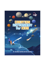 Jonathan Sarfati and Lita Sanders Creation Astronomy for Kids