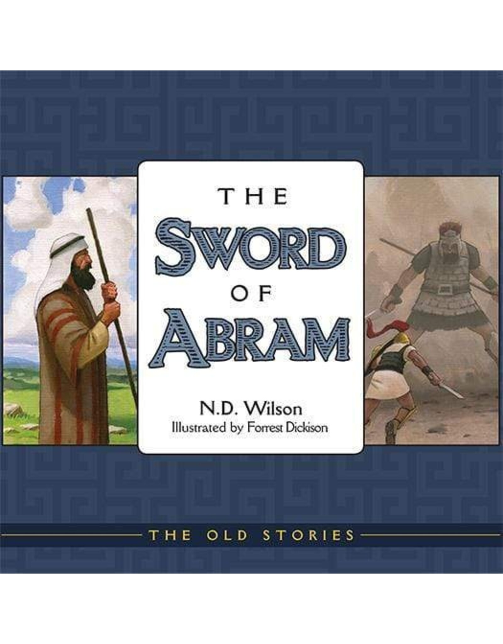 N.D. Wilson The Sword of Abram