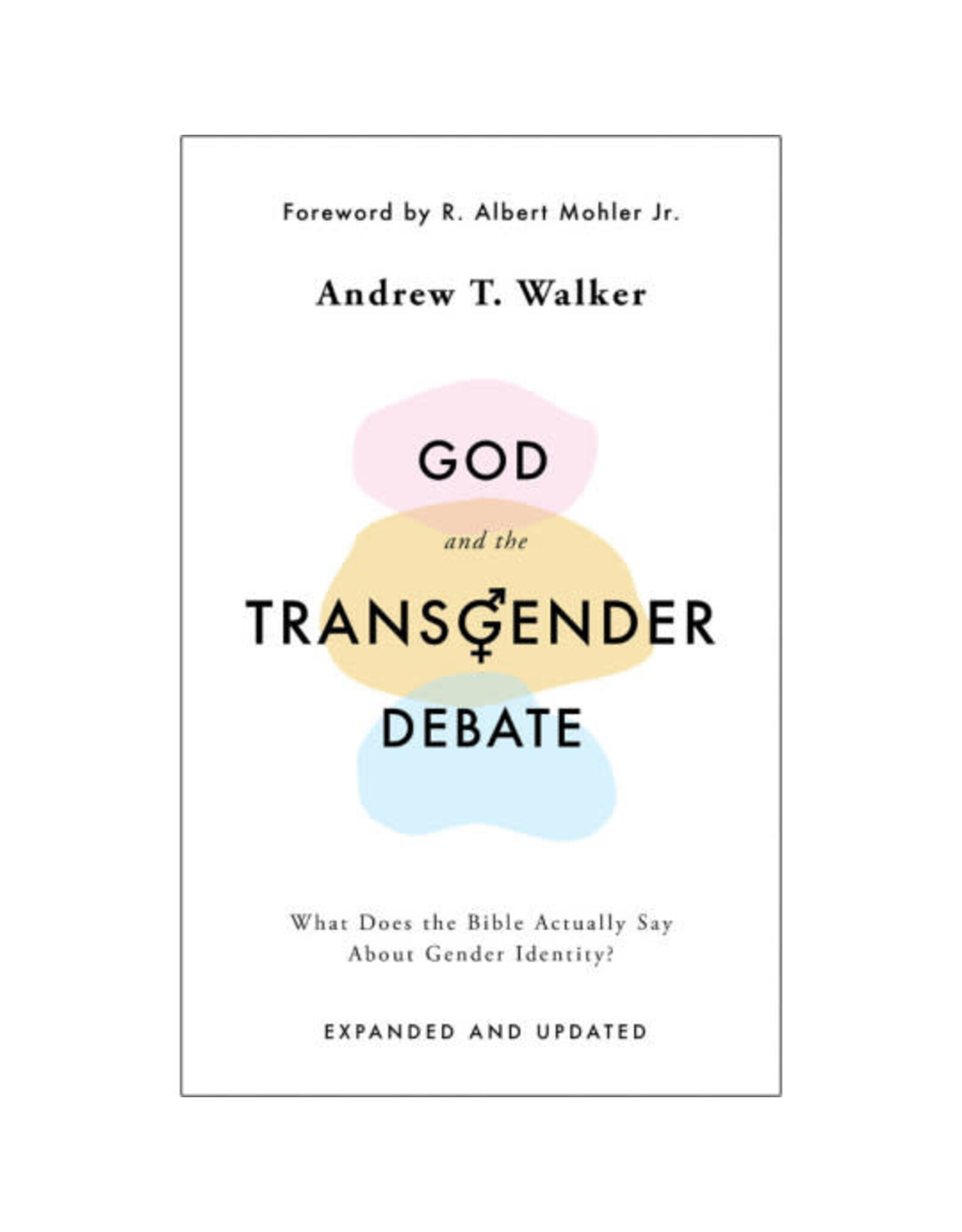 Andrew T. Walker God and the Transgender Debate
