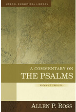 Allen P Ross A Commentary on the Psalms, Volume 3