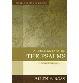 Allen P Ross A Commentary on the Psalms, Volume 3