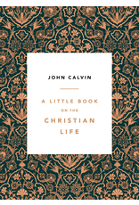 John Calvin A Little Book on the Christian Life - Damask Cover