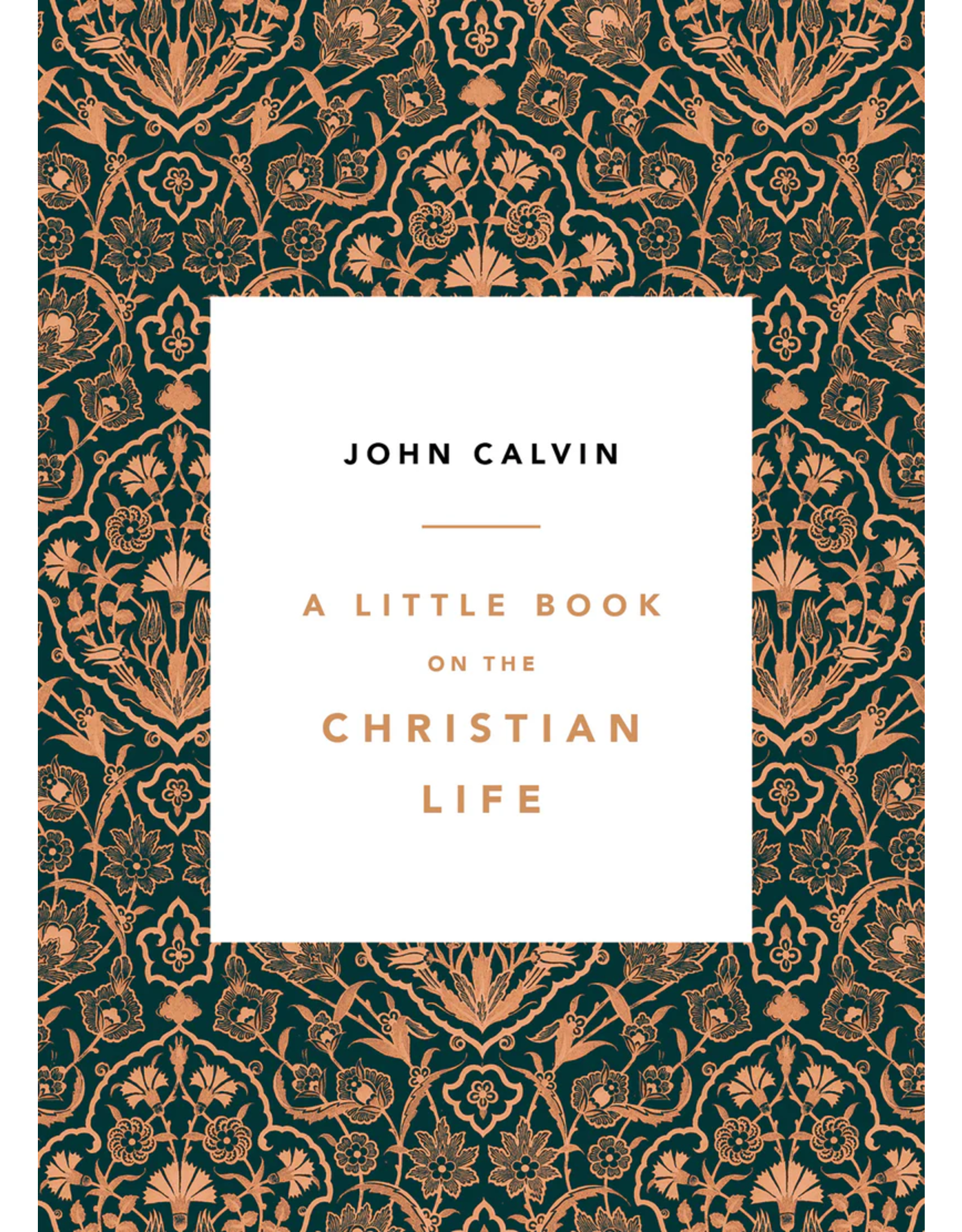 John Calvin A Little Book on the Christian Life - Damask Cover