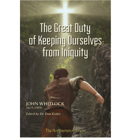 John Whitlock The Great Duty of Keeping Ourselves from Iniquity