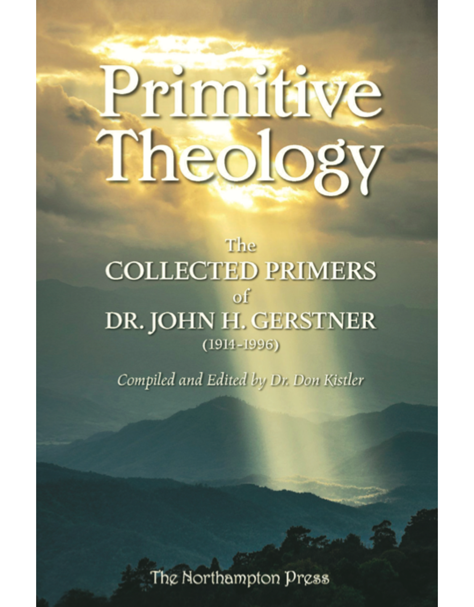 John H. Gerstner Primitive Theology
