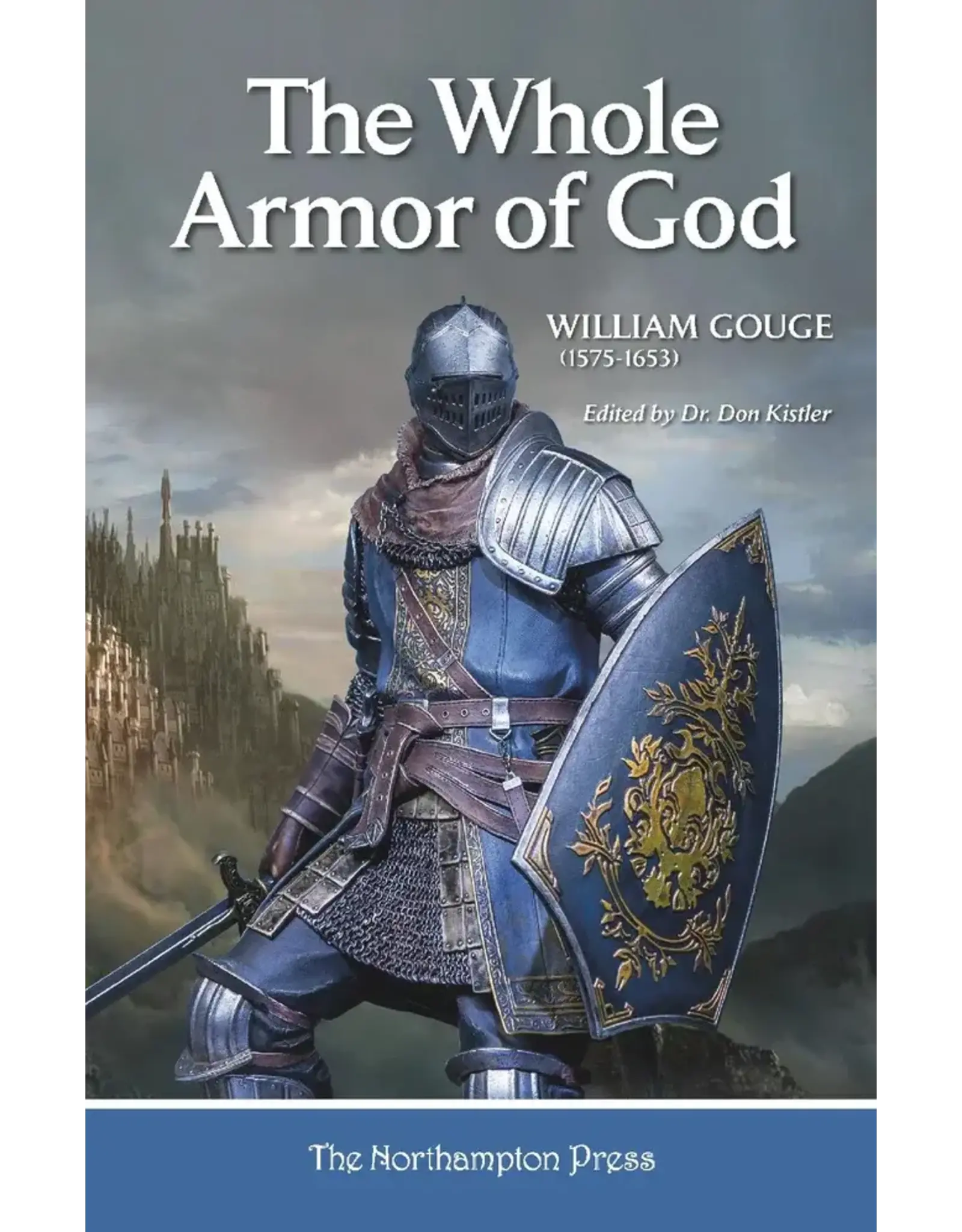 William Gouge The Whole Armor of God - William Gouge