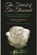 Charles Spurgeon The Fairest of Ten Thousand