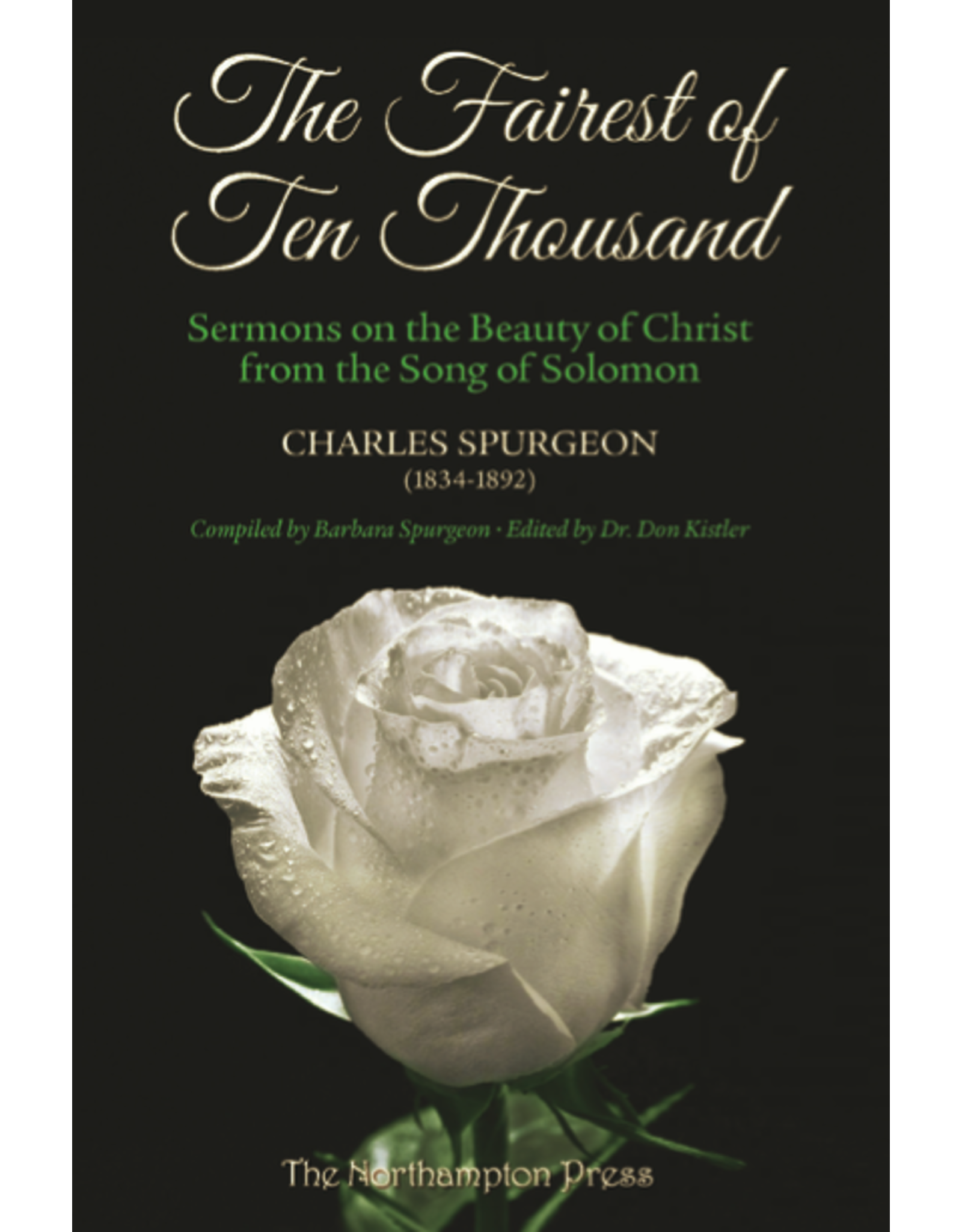 Charles Spurgeon The Fairest of Ten Thousand