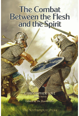 Christopher Love The Combat Between the Flesh and the Spirit