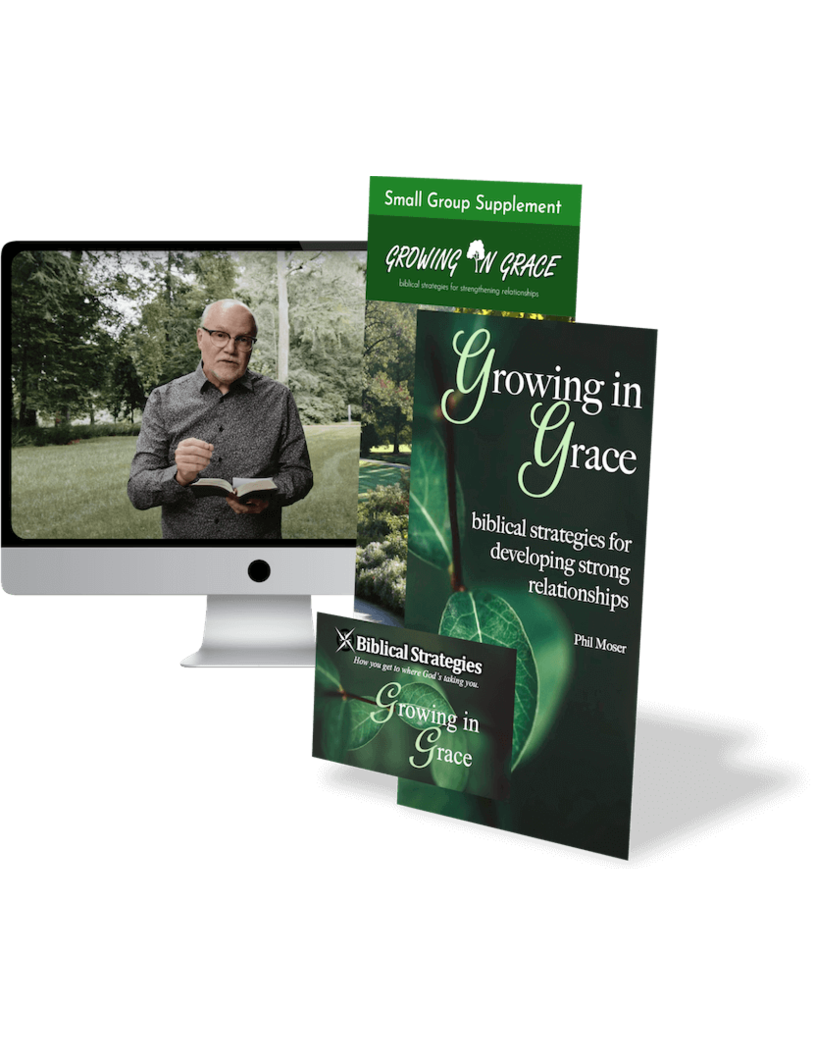 Phil Moser Growing in Grace - Developing Strong Relationships