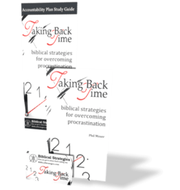 Phil Moser Taking Back Time - Overcoming Procrastination