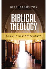 Geerhardus Vos Biblical Theology-Old and New Testaments
