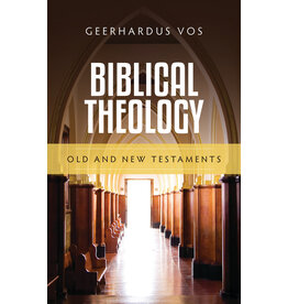 Geerhardus Vos Biblical Theology-Old and New Testaments