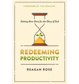 Reagan Rose Redeeming Productivity