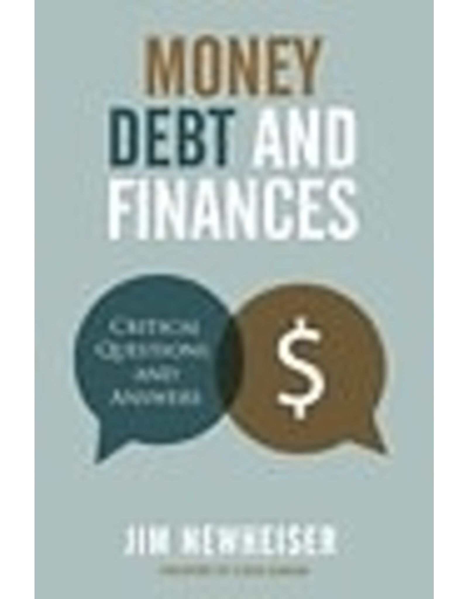 Jim Newheiser Money, Debt and Finances