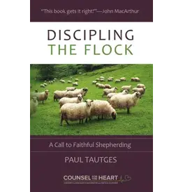 Paul Tautges Discipling the Flock